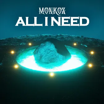 All I Need by Monkoz