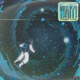 Wait! by Sky Luca$