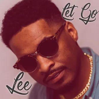 Let Go by Lee Levy III