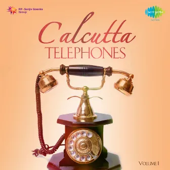 Calcutta Telephones, Vol. 1 by Juthika Roy