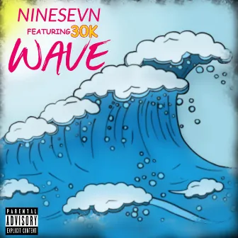 Wave by NineSevn Jayr