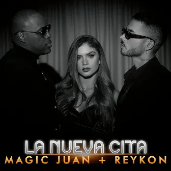 La Nueva Cita by Magic Juan