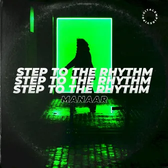 Step To The Rhythm by Manaar