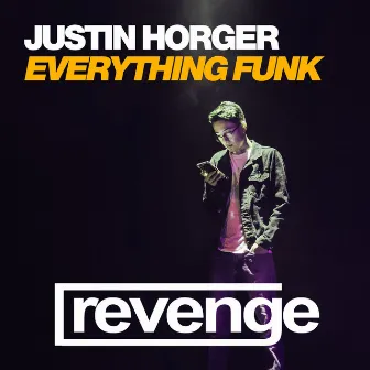 Everything Funk by Justin Horger