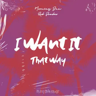 I Want It That Way by Red Powder