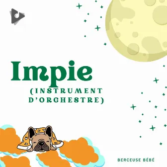 Impie (Instrumental Pour Orchestre) by Berceuses boîte à musique