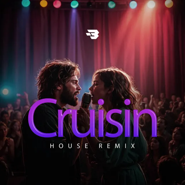 Cruisin - House Remix