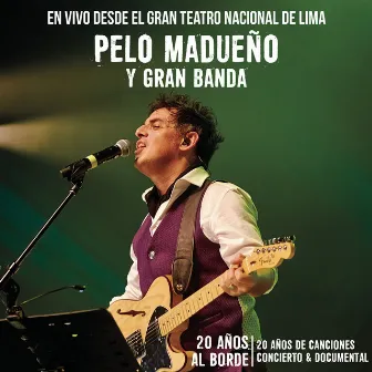 20 Años al Borde (En Vivo) by Pelo Madueño