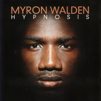 Hypnosis by Myron Walden