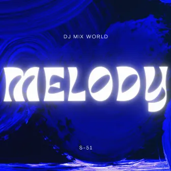 Melody (Bass Boosted) by S-51