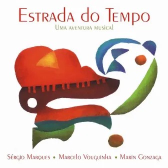 Estrada do Tempo (Uma Aventura Musical) by Sérgio Marques