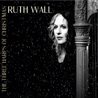 The Three Harps of Christmas by Ruth Wall