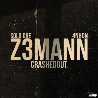 CRASHEDOUT by Z3MANN