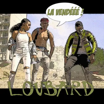 Loubard by La Vendééé