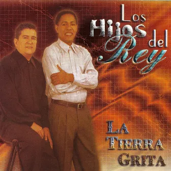 La Tierra Grita by Los Hijos Del Rey