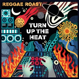 Turn Up the Heat by Reggae Roast