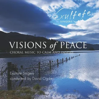 Visions of Peace by Exultate Singers