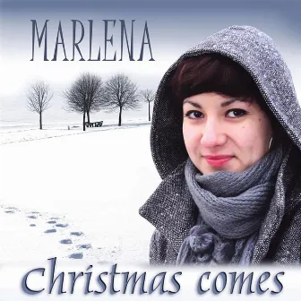 Christmas comes by Marlena