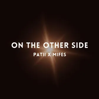 ON THE OTHER SIDE by Mifes