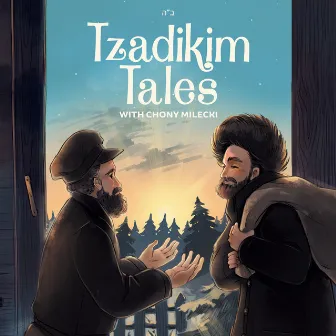 Tzadikim Tales, Vol. 1 by Chony Milecki