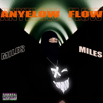 Miles Miles by Anyelow Flow