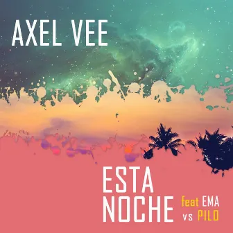 Esta noche by Axel Vee