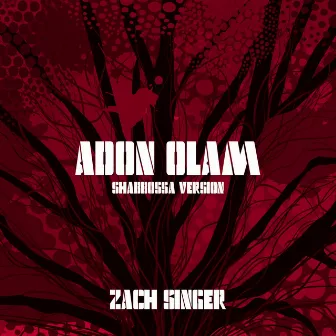 Adon Olam (Shabbossa Version) by Zach Singer