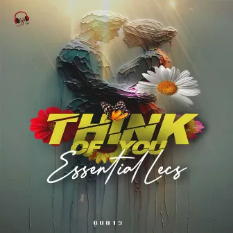 Think Of You by Essential Lecs