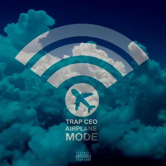 Airplane mode by Trap Ceo