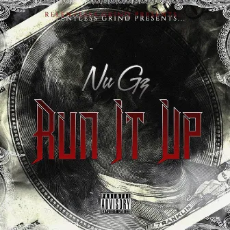 Run It Up by Nu Gz