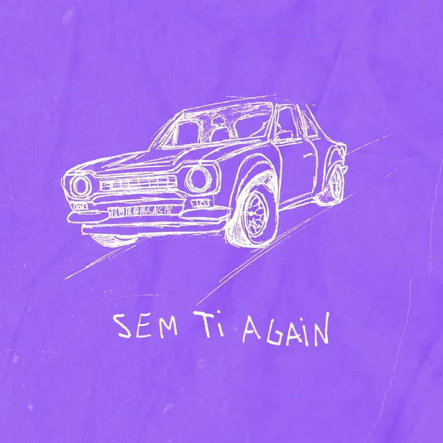 SEM TI AGAIN