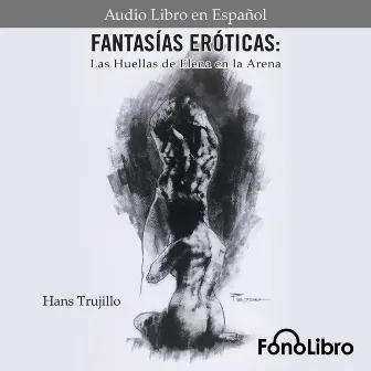 Fantasías Eróticas. Las Huellas de Elena en la Arena (abreviado) by Hans Trujillo