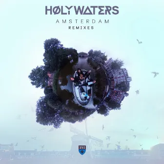 Amsterdam (Remixes) by HØLY WATERS