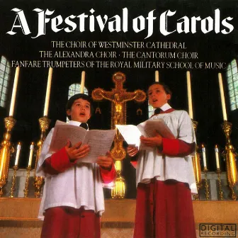 A Festival Of Carols by Westminster Cathedral Choir