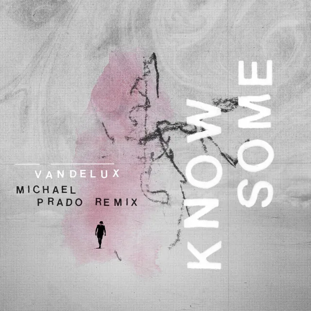 Know Some - Michael Prado Remix