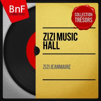 Zizi music hall (feat. Jean-Michel Defaye Et Son Orchestre) [Live, Mono Version] by Zizi Jeanmaire