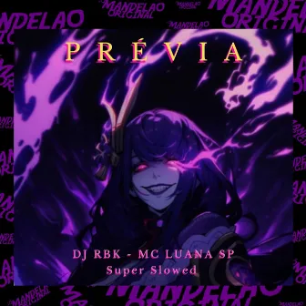 Prévia - Super Slowed by MC Luana SP