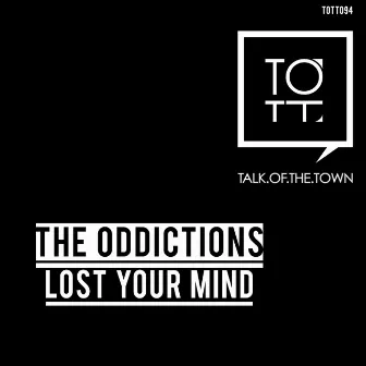 Lost Your Mind by The Oddictions