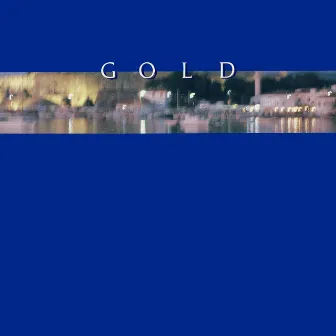 Gold (2017 - Remaster) by Gold