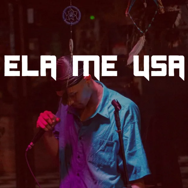 Ela Me Usa