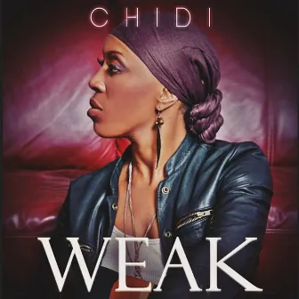 WEAK by Chidi