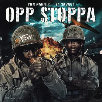 Opp Stoppa (feat. 21 Savage) by YBN Nahmir