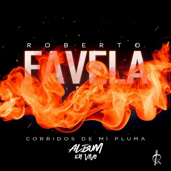 CORRIDOS DE MI PLUMA (En vivo) by Roberto Favela