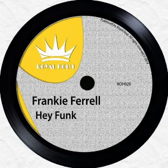 Hey Funk by Frankie Ferrell