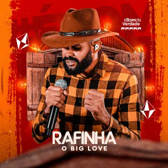 É Bom de Verdade by Rafinha o Big Love