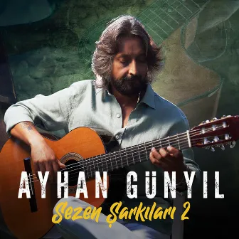 Sezen Şarkıları 2 by Ayhan Günyıl