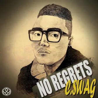 No Regrets by C.Swag