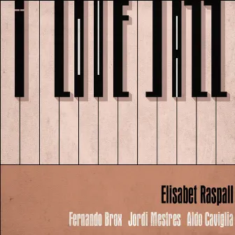 I Love Jazz by Elisabet Raspall