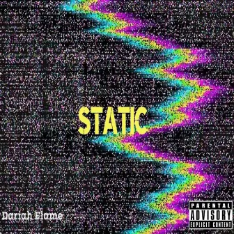 Static by Dariah Flame