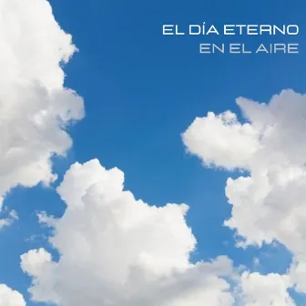 En el Aire by El Día Eterno